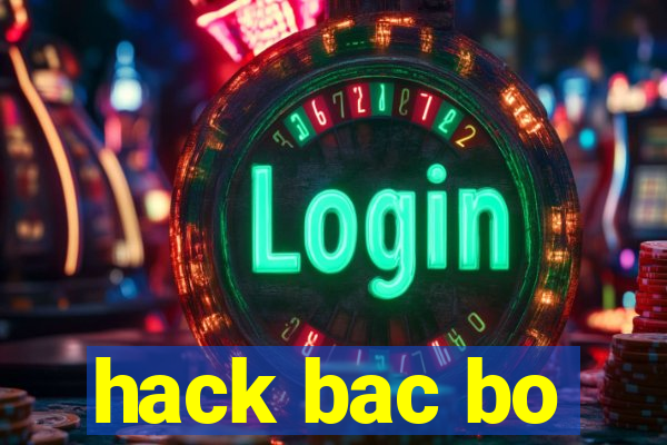 hack bac bo